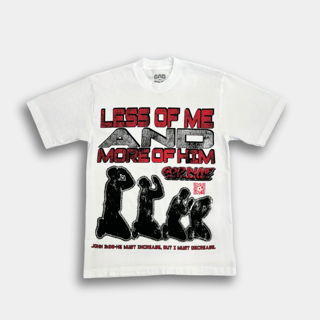 LESS OF ME AND MORE HIM S/S TEE (WHITE)