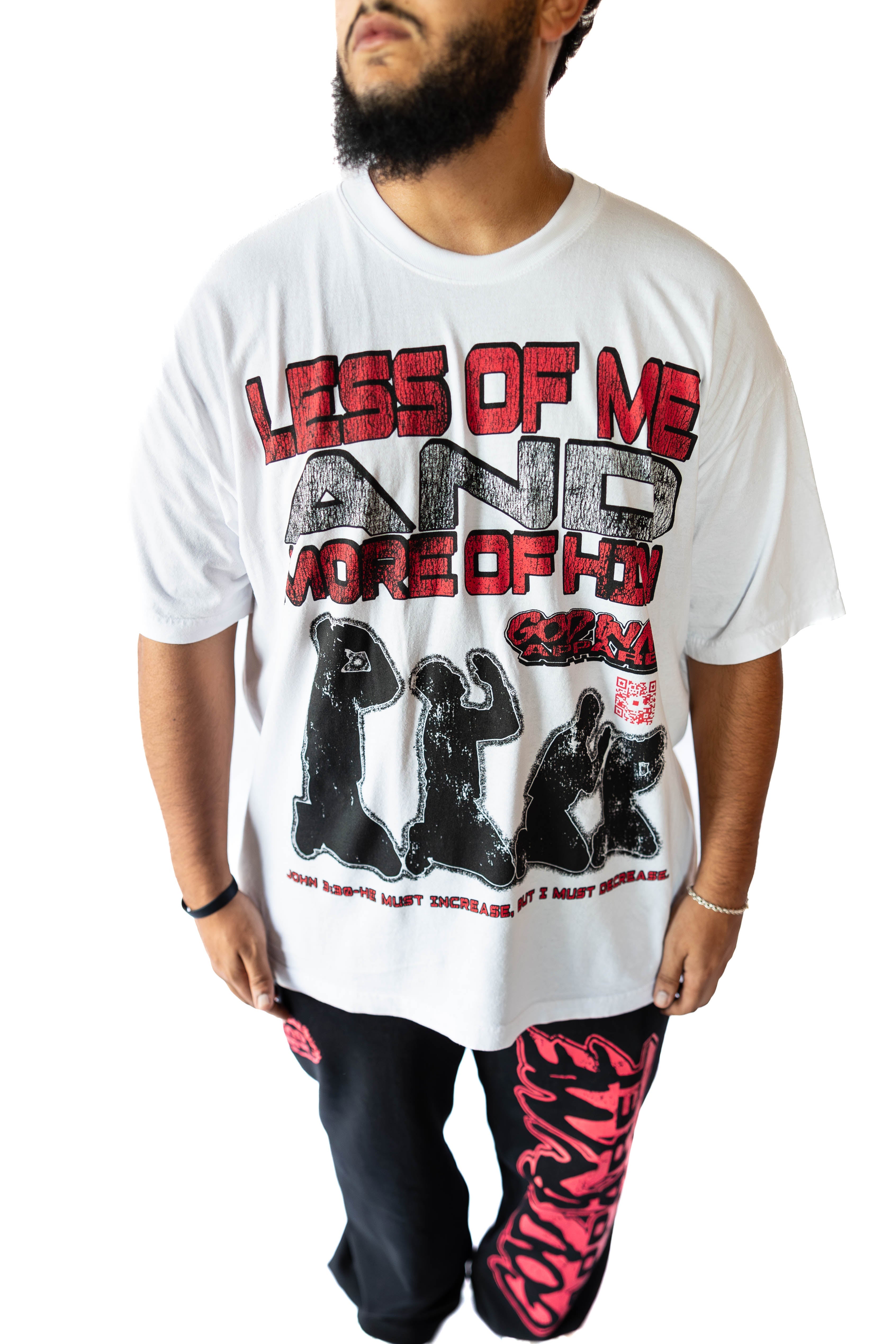 LESS OF ME AND MORE HIM S/S TEE (WHITE)